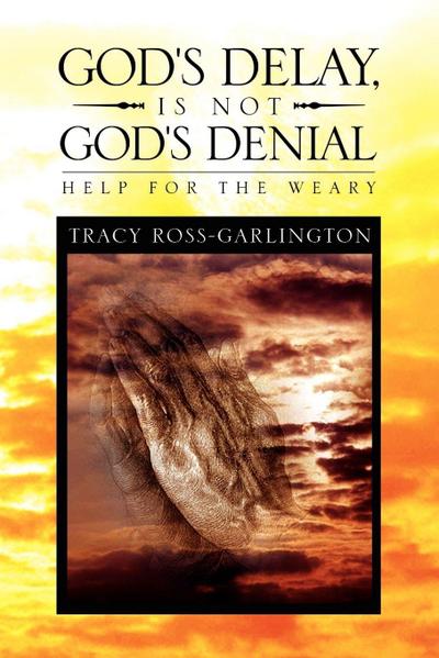 God’s Delay, Is Not God’s Denial