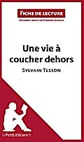 Une vie à coucher dehors de Sylvain Tesson (Fiche 