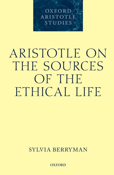 Aristotle on the Sources of the Ethical Life