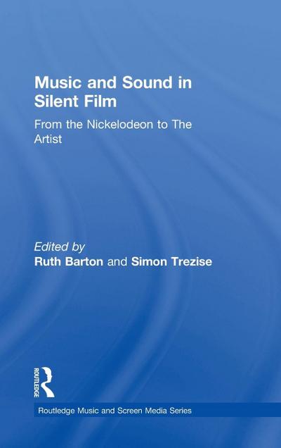 Music and Sound in Silent Film