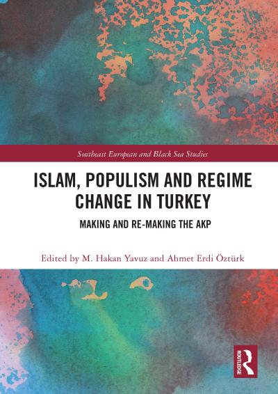 Islam, Populism and Regime Change in Turkey