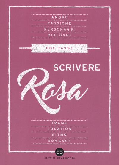 Tassi, E: Scrivere rosa