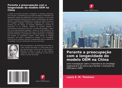 Perante a preocupação com a longevidade do modelo OEM na China