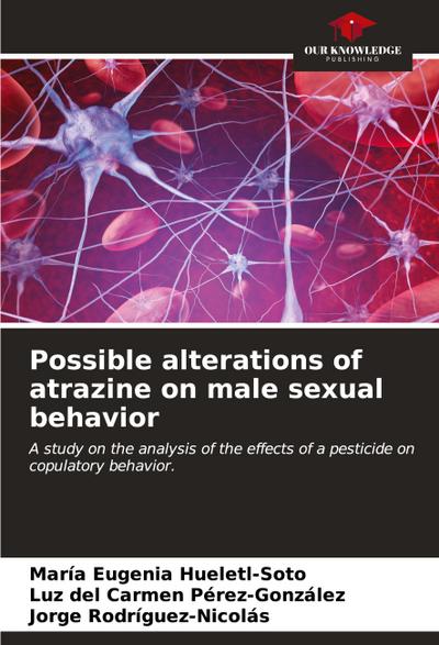 Possible alterations of atrazine on male sexual behavior