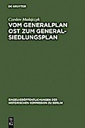 Vom Generalplan Ost zum Generalsiedlungsplan