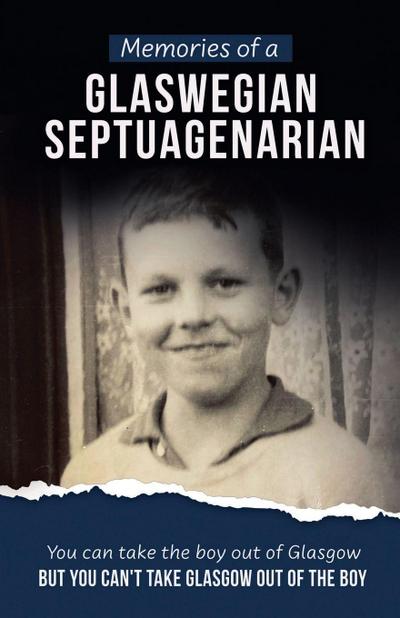 Memories of a Glaswegian Septuagenarian