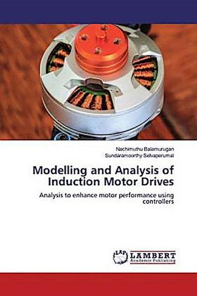 Modelling and Analysis of Induction Motor Drives