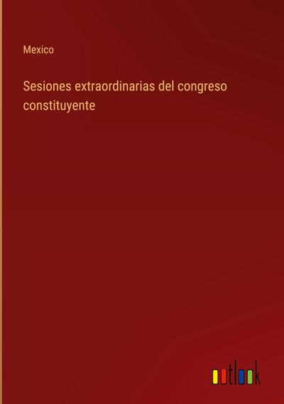 Sesiones extraordinarias del congreso constituyente