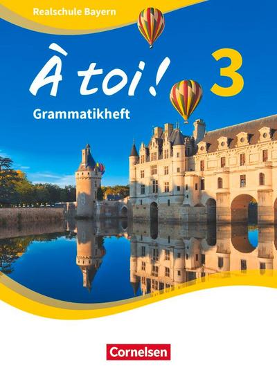 À toi ! Band 3 - Bayern - Grammatikheft 