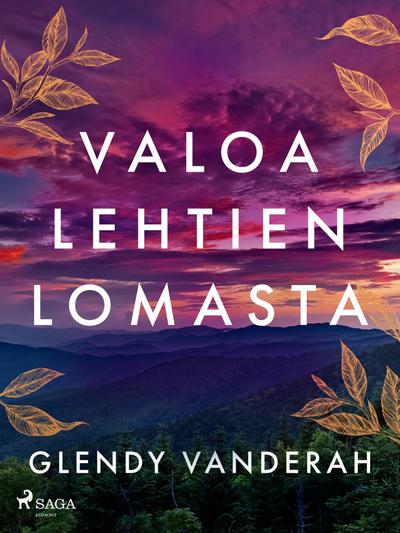 Valoa lehtien lomasta