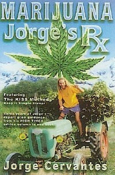 Marijuana: Jorge’s RX