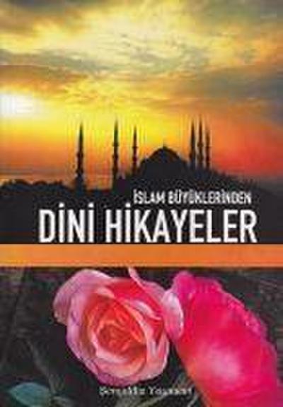 Islam Büyüklerinden Dini Hikayeler