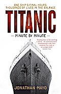 Titanic: Minute by Minute