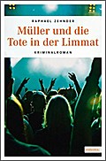 Müller und die Tote in der Limmat