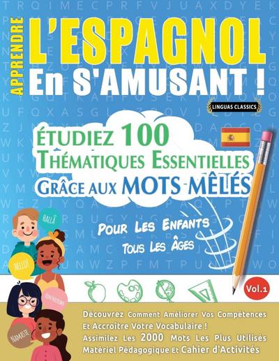 APPRENDRE L’ESPAGNOL EN S’AMUSANT - POUR LES ENFANTS