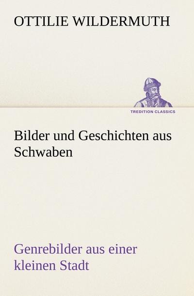 Bilder und Geschichten aus Schwaben