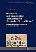 Konzeption und Komposition von Gottscheds "Deutscher Schaubühne"