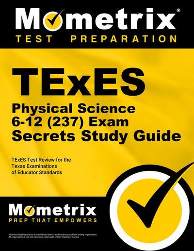 TExES Physical Science 6-12 (237) Secrets Study Guide