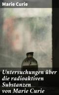 Untersuchungen über die radioaktiven Substanzen vo