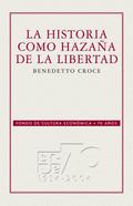 La historia como hazaña de la libertad