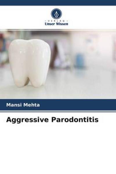 Aggressive Parodontitis
