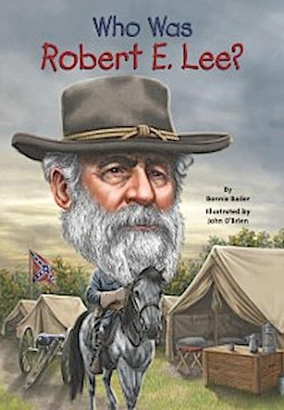 Who Was Robert E. Lee?