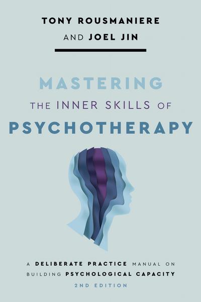 Mastering the Inner Skills of Psychotherapy