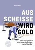 Aus Scheisse wird Gold