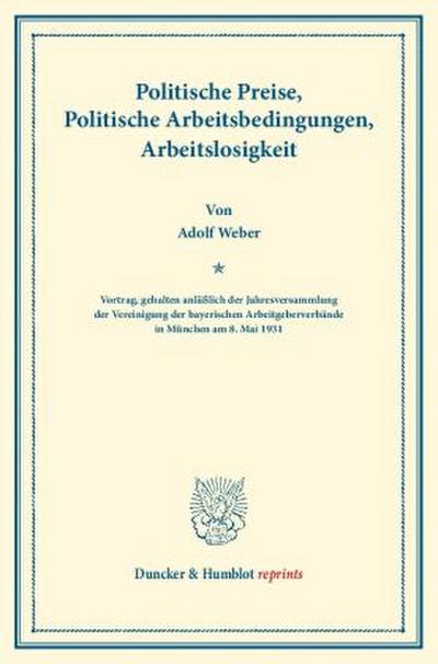 Politische Preise, Politische Arbeitsbedingungen, Arbeitslosigkeit.