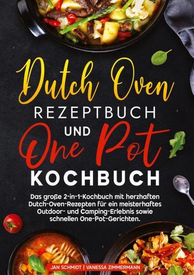 Dutch Oven Rezeptbuch und One Pot Kochbuch