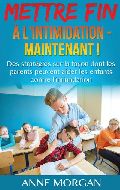 Mettre Fin à l’intimidation - Maintenant !