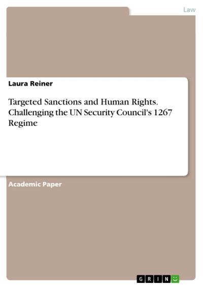Targeted Sanctions and Human Rights. Challenging the UN Security Council’s 1267 Regime