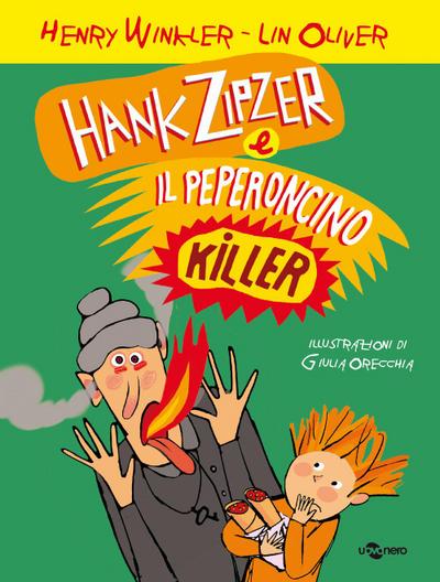 Oliver, L: Hank Zipzer e il peperoncino killer