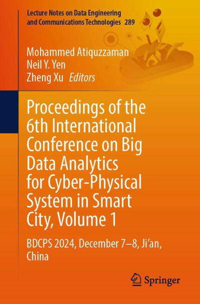 Proceedings of the 6th International Conference on Big Data Analytics for Cyber-Physical System in Smart City, Volume 1