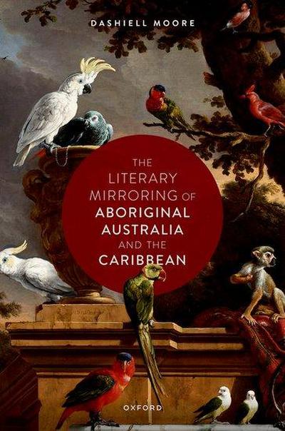 The Literary Mirroring of Aboriginal Australia and the Caribbean