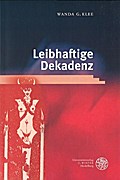 Leibhaftige Dekadenz