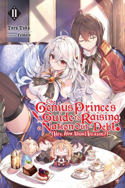The Genius Prince’s Guide to Raising a Nation Out of Debt (Hey, How about Treason?), Vol. 11 (Light Novel)