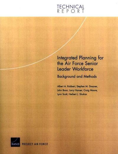 Integrated Planning for the Air Force Senior Leader Workforce