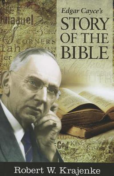 Edgar Cayce’s Story of the Bible