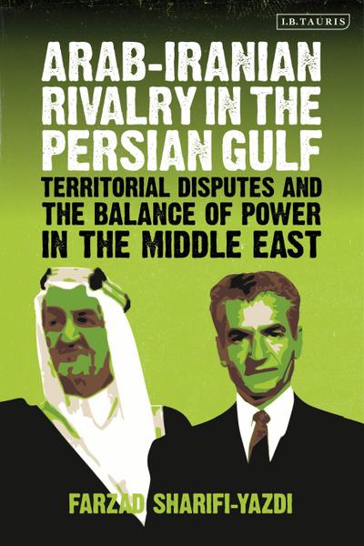 Arab-Iranian Rivalry in the Persian Gulf