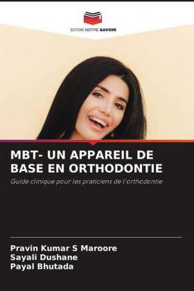 MBT- UN APPAREIL DE BASE EN ORTHODONTIE