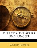 Die Edda: Die Ältere Und Jüngere