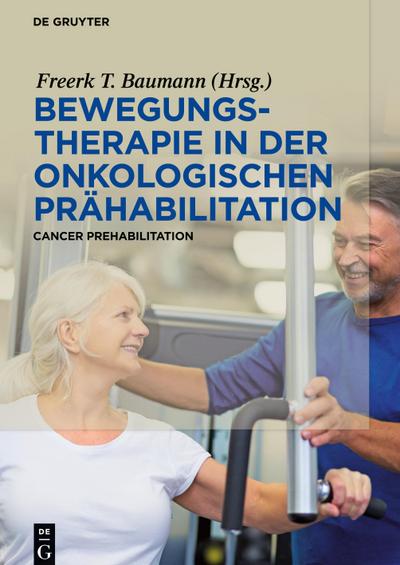 Bewegungstherapie in der onkologischen Prähabilitation