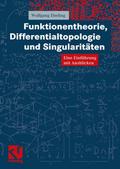 Funktionentheorie, Differentialtopologie und Singu