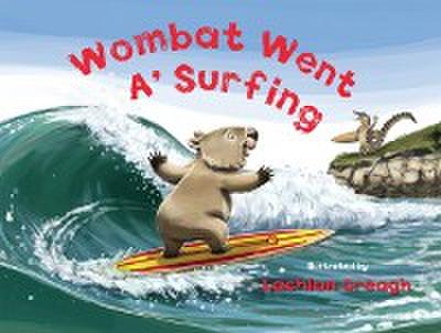 Wombat Went A’ Surfing