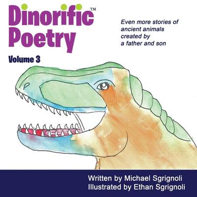 Dinorific Poetry Volume 3