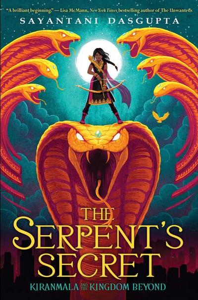 The Serpent’s Secret (Kiranmala and the Kingdom Beyond #1)