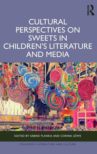 Cultural Perspectives on Sweets in Children’s Literature and Media