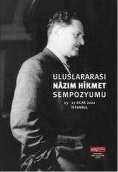 Uluslararasi Nazim Hikmet Sempozyumu 25 - 27 Ocak 2002 Istanbul
