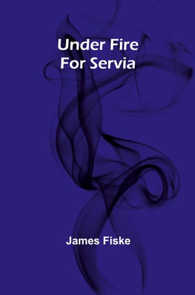 Under Fire For Servia